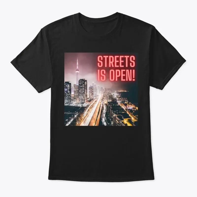 Streets Is Open Tee